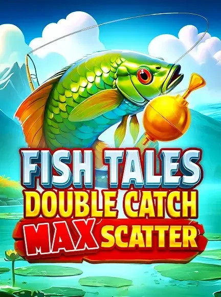 Fish Tales Double Catch Max Scatter slot game
